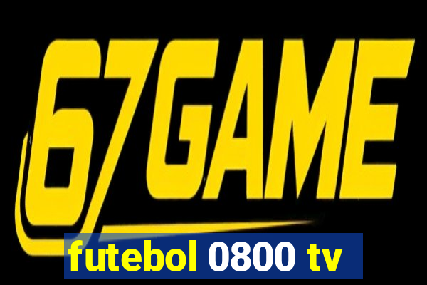 futebol 0800 tv